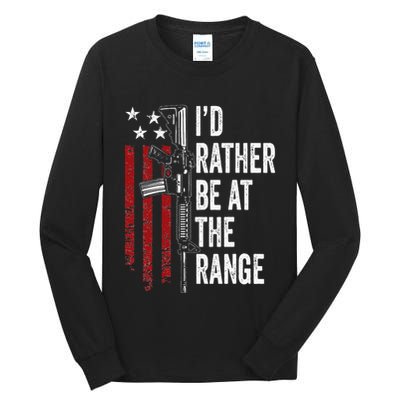 ID Rather Be At The Gun Range Usa Flag Funny Guns Owner Tall Long Sleeve T-Shirt