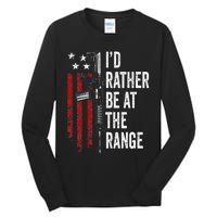 ID Rather Be At The Gun Range Usa Flag Funny Guns Owner Tall Long Sleeve T-Shirt