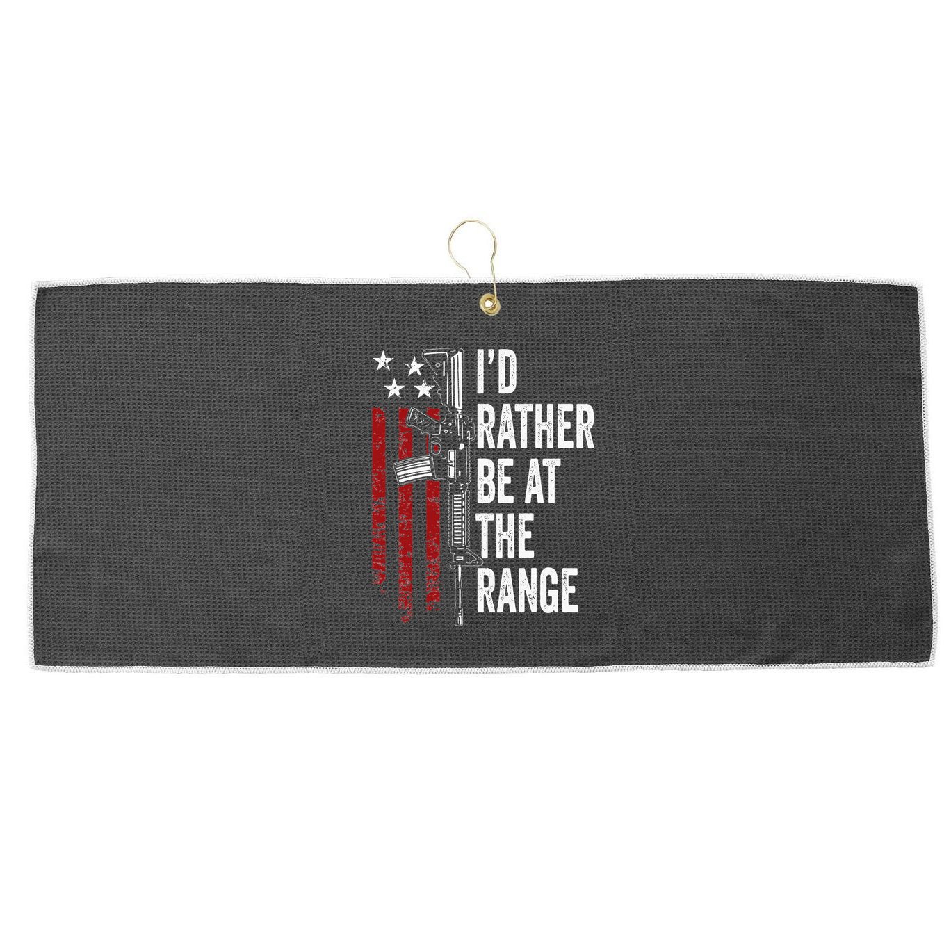 ID Rather Be At The Gun Range Usa Flag Funny Guns Owner Large Microfiber Waffle Golf Towel