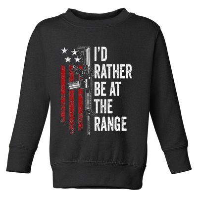 ID Rather Be At The Gun Range Usa Flag Funny Guns Owner Toddler Sweatshirt
