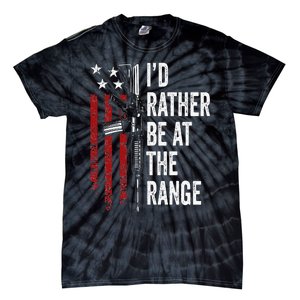 ID Rather Be At The Gun Range Usa Flag Funny Guns Owner Tie-Dye T-Shirt