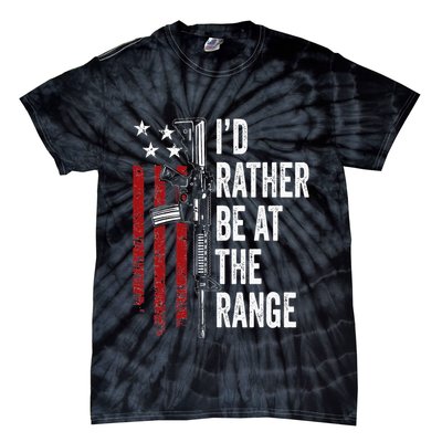 ID Rather Be At The Gun Range Usa Flag Funny Guns Owner Tie-Dye T-Shirt