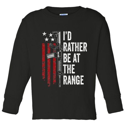 ID Rather Be At The Gun Range Usa Flag Funny Guns Owner Toddler Long Sleeve Shirt