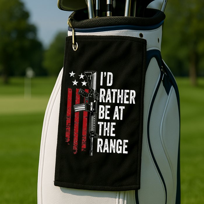 ID Rather Be At The Gun Range Usa Flag Funny Guns Owner Golf Towel