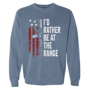 ID Rather Be At The Gun Range Usa Flag Funny Guns Owner Garment-Dyed Sweatshirt