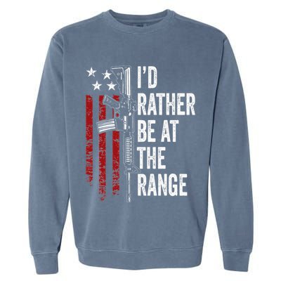 ID Rather Be At The Gun Range Usa Flag Funny Guns Owner Garment-Dyed Sweatshirt