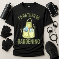 Id Rather Be Gardening Plant Lover Cooling Performance Crew T-Shirt