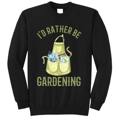 Id Rather Be Gardening Plant Lover Sweatshirt