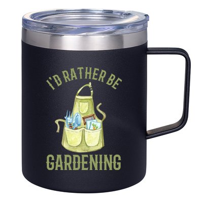 Id Rather Be Gardening Plant Lover 12oz Stainless Steel Coffee Mug