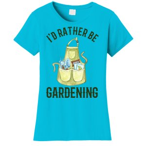 Id Rather Be Gardening Plant Lover Women's T-Shirt