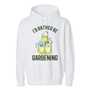 Id Rather Be Gardening Plant Lover Garment-Dyed Fleece Hoodie