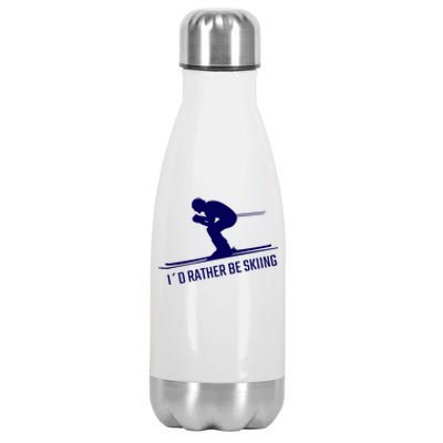 Id Rather Be Skiing Design Skier Funny Skiing Gift Stainless Steel Insulated Water Bottle