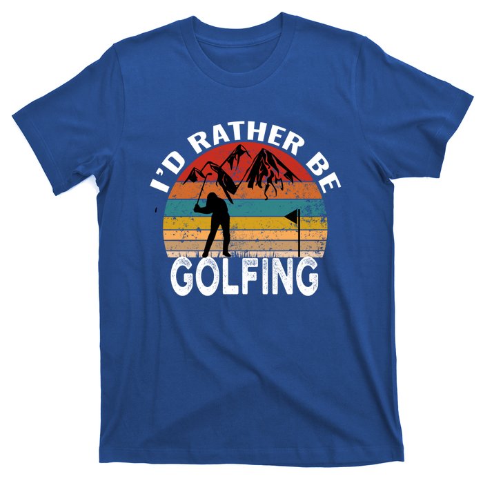 Id Rather Be Golfing Funny Golf Lover Vintage Gift T-Shirt