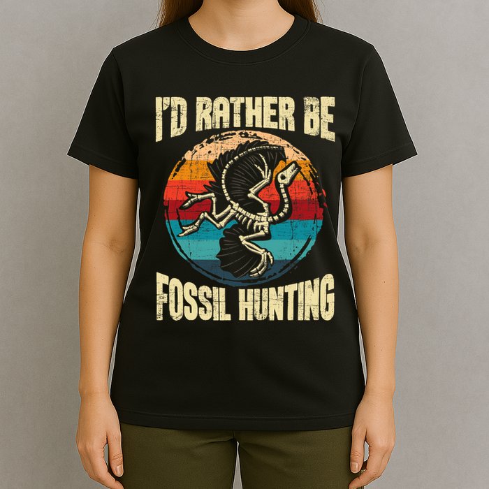 I'd Rather Be Fossil Hunting Paleontologist Paleontology T-Shirt