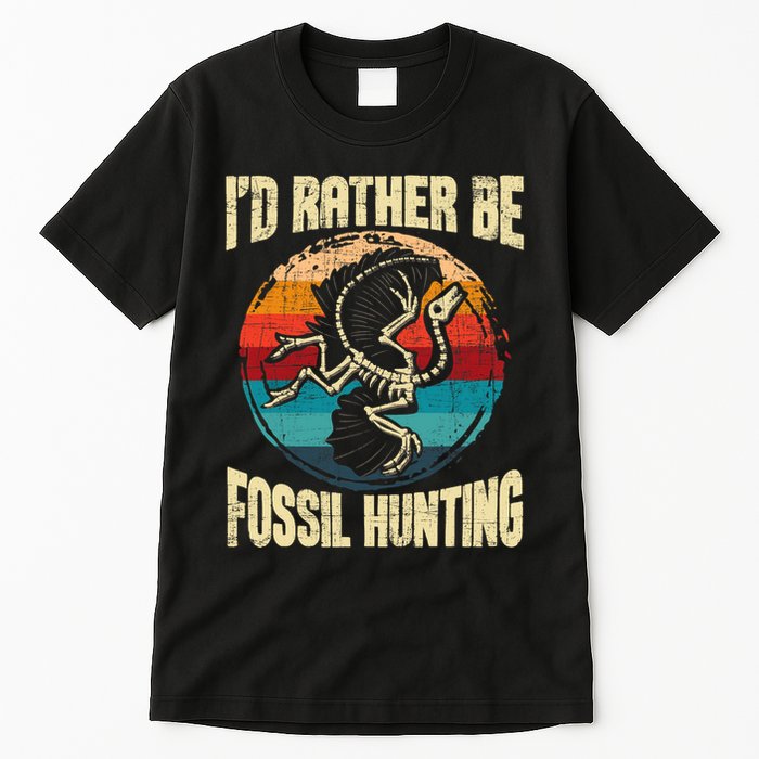 I'd Rather Be Fossil Hunting Paleontologist Paleontology Tall T-Shirt