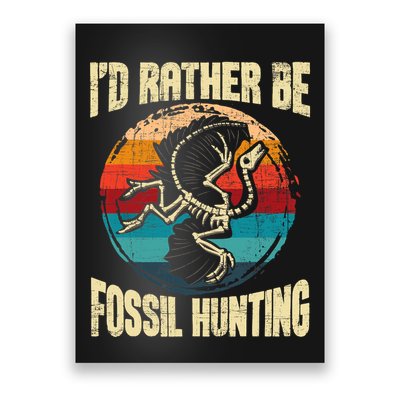 I'd Rather Be Fossil Hunting Paleontologist Paleontology Poster