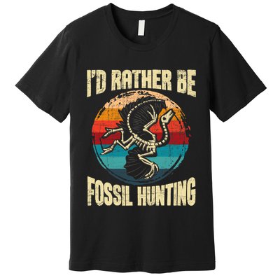 I'd Rather Be Fossil Hunting Paleontologist Paleontology Premium T-Shirt