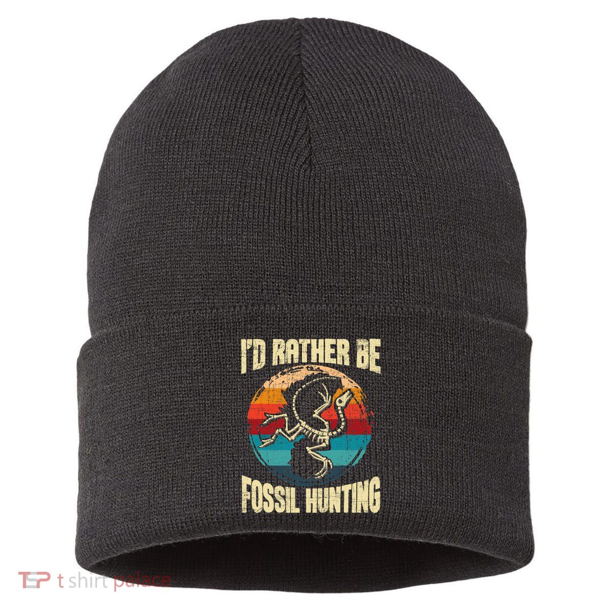 I'd Rather Be Fossil Hunting Paleontologist Paleontology Sustainable Knit Beanie