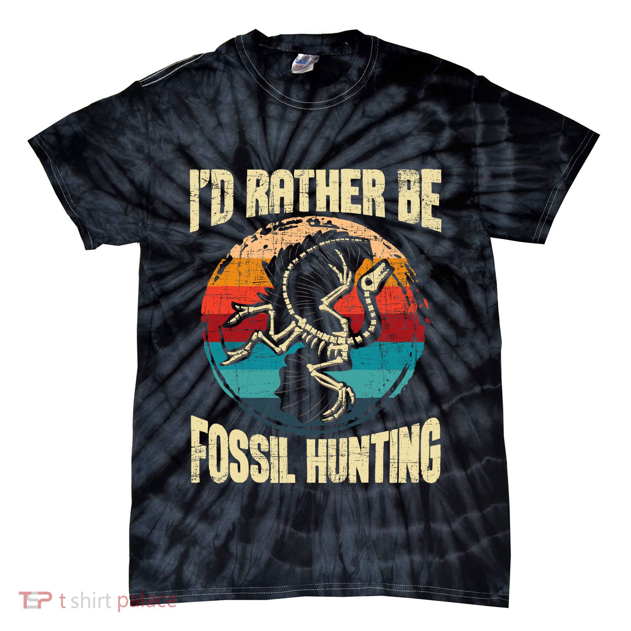 I'd Rather Be Fossil Hunting Paleontologist Paleontology Tie-Dye T-Shirt