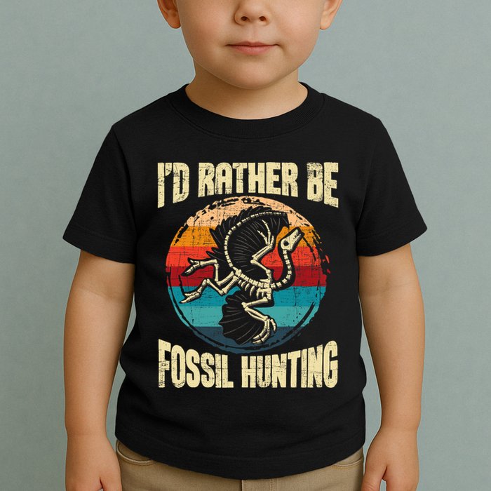 I'd Rather Be Fossil Hunting Paleontologist Paleontology Toddler T-Shirt