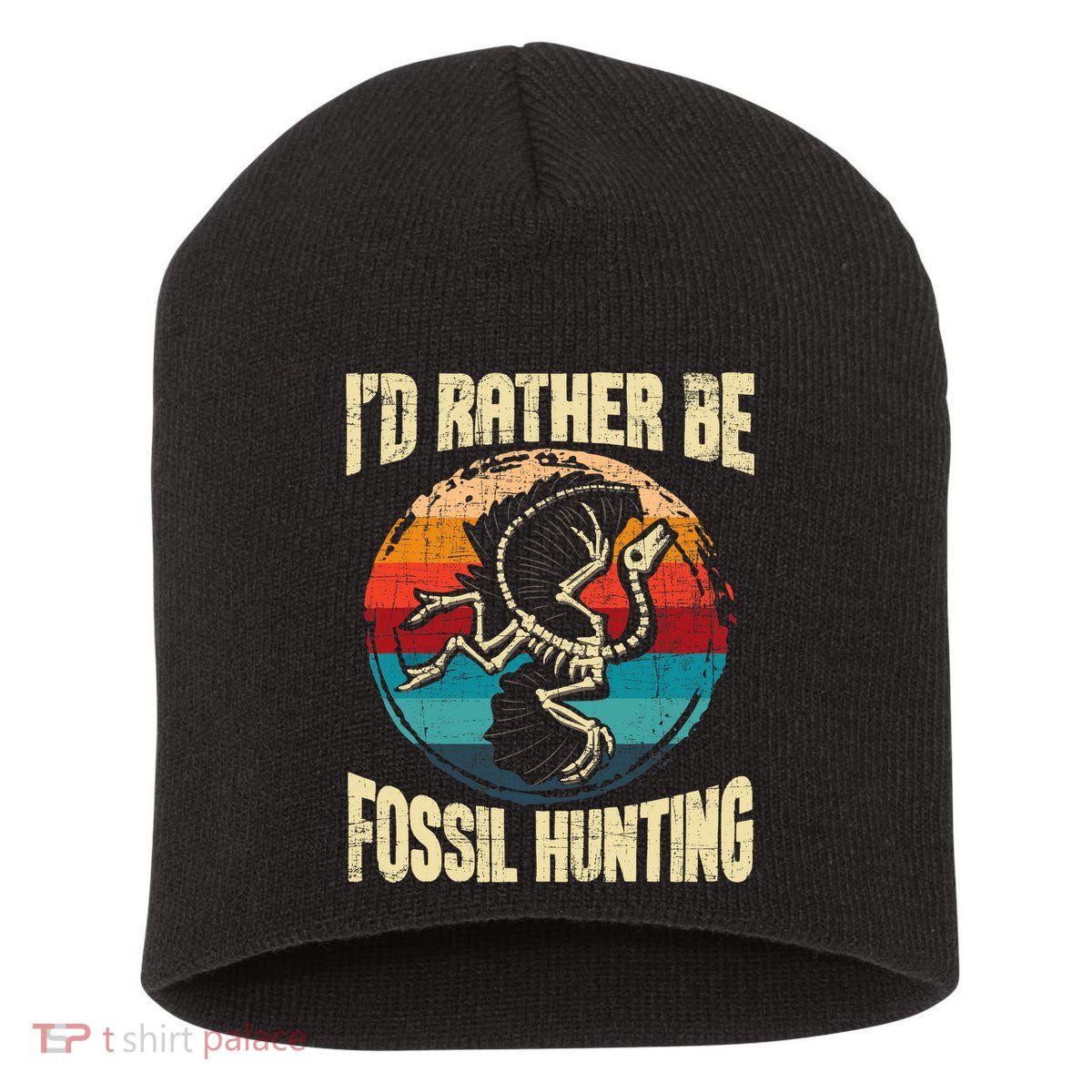 I'd Rather Be Fossil Hunting Paleontologist Paleontology Short Acrylic Beanie