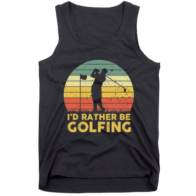 I'd Rather Be Golfing Golf Lover Funny Team Tank Top