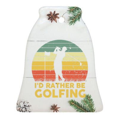 I'd Rather Be Golfing Golf Lover Funny Team Ceramic Bell Ornament