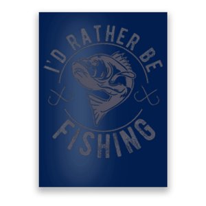 I’D Rather Be Fishing Funny Fishing Saying Graphic Novelty Poster