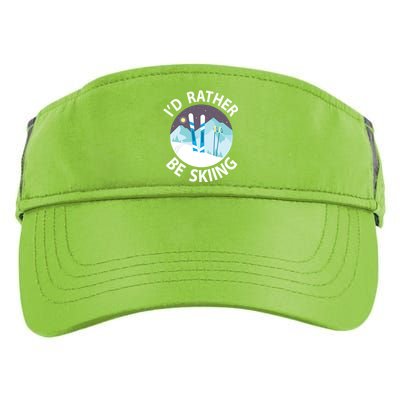 Id Rather Be Skiing Clothes And Skiers Gift Adult Drive Performance Visor