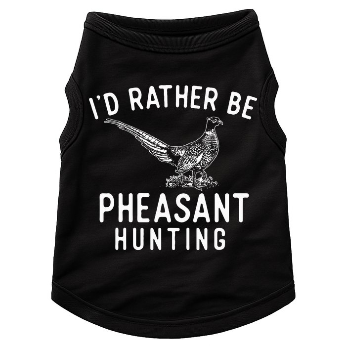 ID Rather Be Pheasant Hunting Pheasant Hunter Bird Hunter Doggie Tank