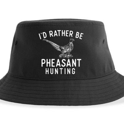 ID Rather Be Pheasant Hunting Pheasant Hunter Bird Hunter Sustainable Bucket Hat