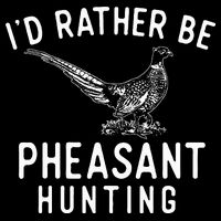 ID Rather Be Pheasant Hunting Pheasant Hunter Bird Hunter 7-Panel Snapback Hat