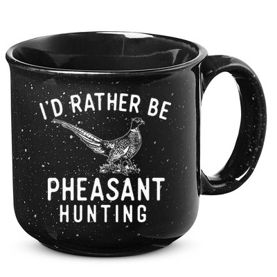 ID Rather Be Pheasant Hunting Pheasant Hunter Bird Hunter 15oz Campfire Ceramic Mug