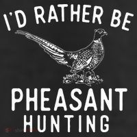 ID Rather Be Pheasant Hunting Pheasant Hunter Bird Hunter Beanie
