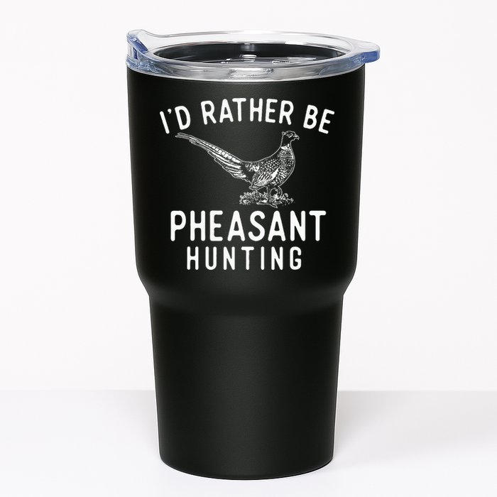 ID Rather Be Pheasant Hunting Pheasant Hunter Bird Hunter Tumbler