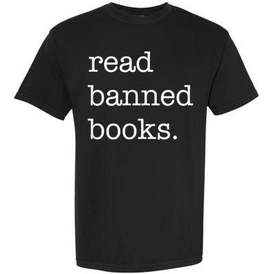 I Read Banned Books I'm With The Banned Books Lovers Garment-Dyed Heavyweight T-Shirt