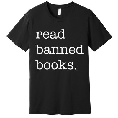 I Read Banned Books I'm With The Banned Books Lovers Premium T-Shirt