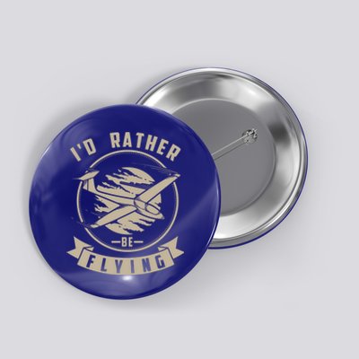 Id Rather Be Flying Cute Gliding Airplanes Gift Button