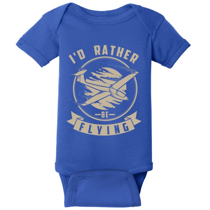 Id Rather Be Flying Cute Gliding Airplanes Gift Baby Bodysuit