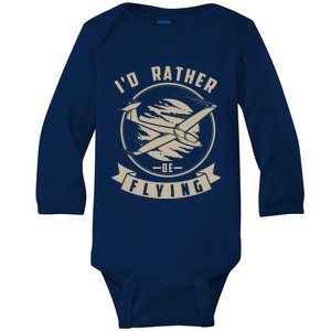 Id Rather Be Flying Cute Gliding Airplanes Gift Baby Long Sleeve Bodysuit