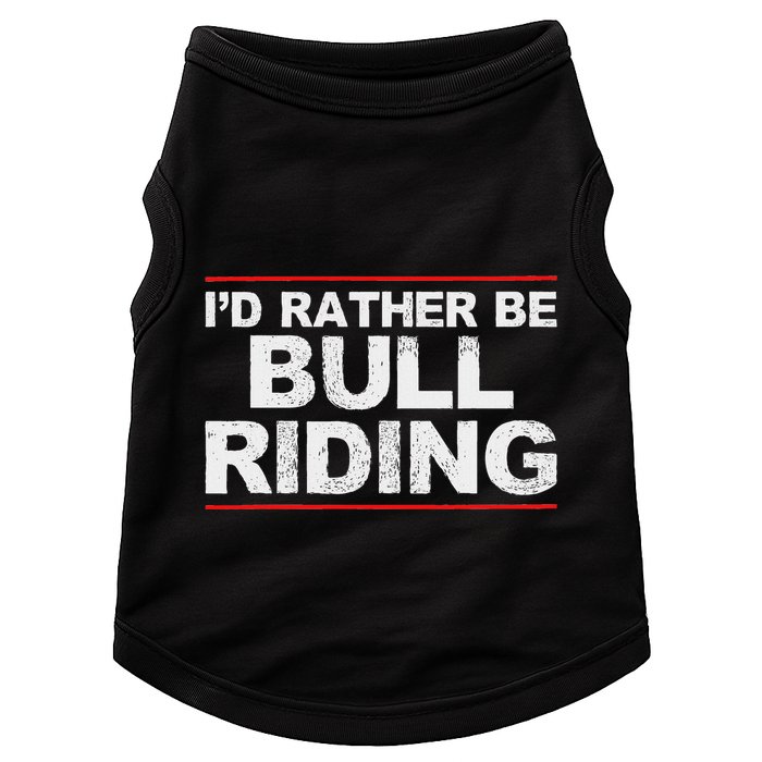 ID Rather Be Bull Riding Rodeo Doggie Tank