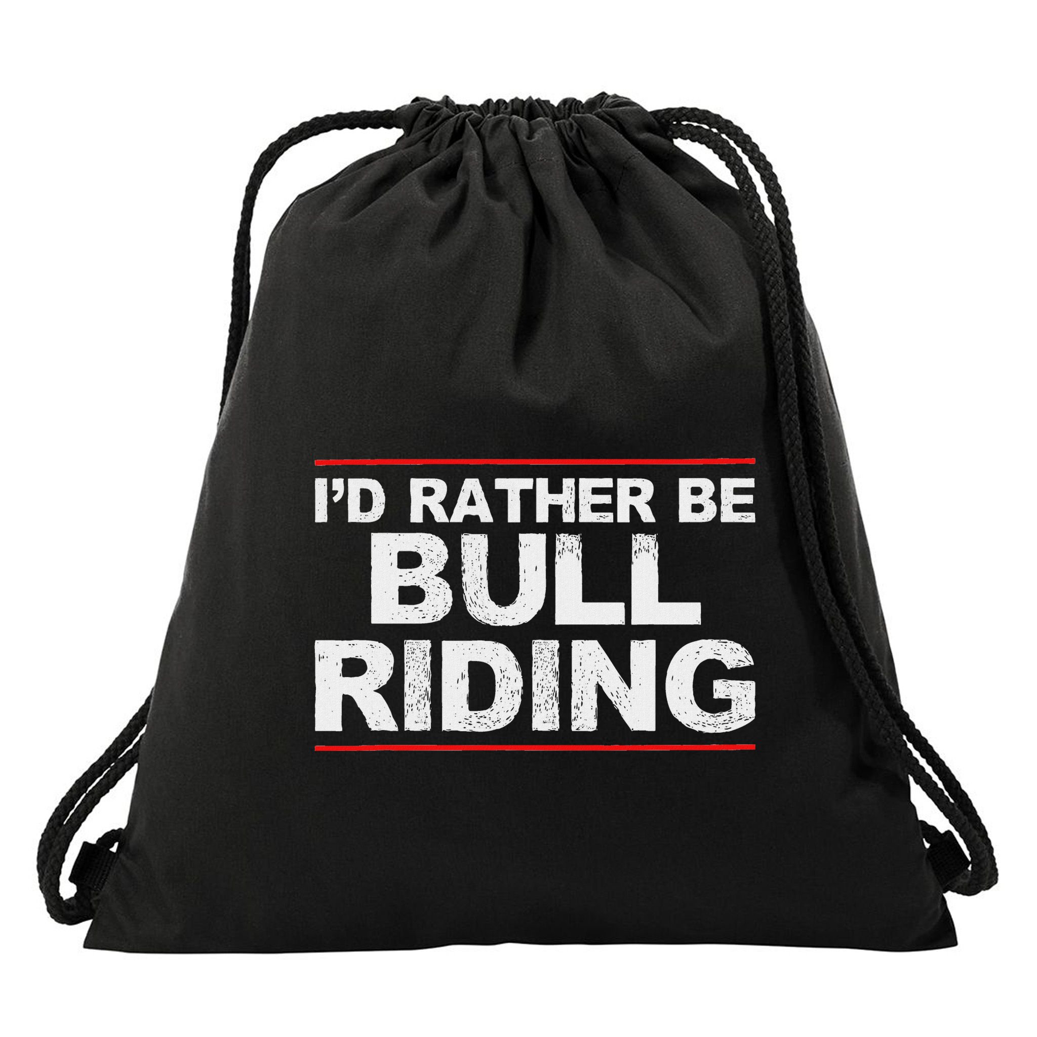 ID Rather Be Bull Riding Rodeo Drawstring Bag