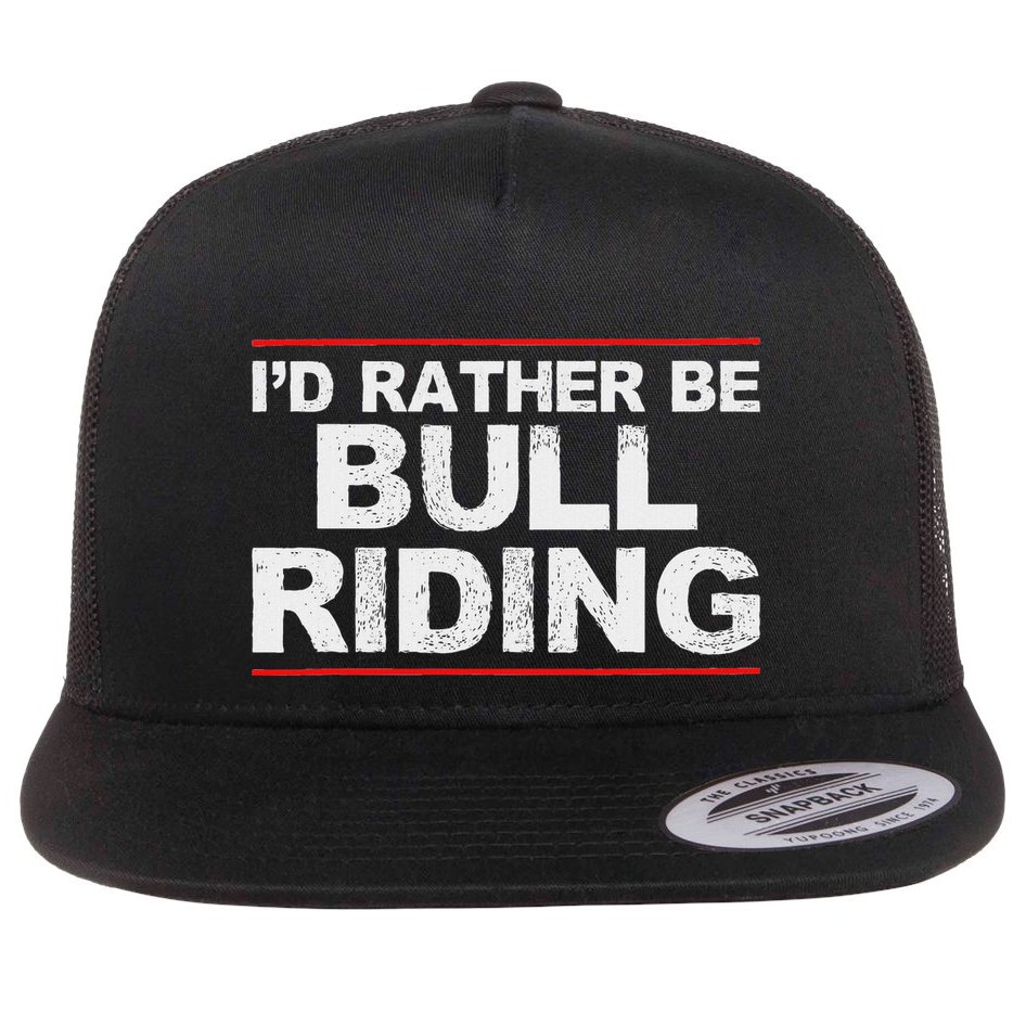 ID Rather Be Bull Riding Rodeo Flatbill Hat