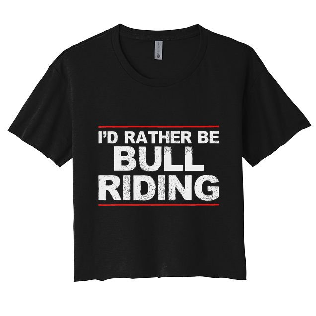ID Rather Be Bull Riding Rodeo Crop Top