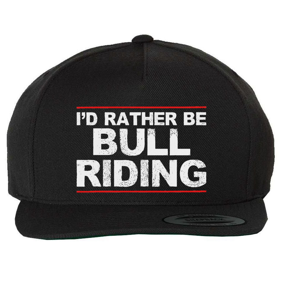 ID Rather Be Bull Riding Rodeo Wool Snapback Cap