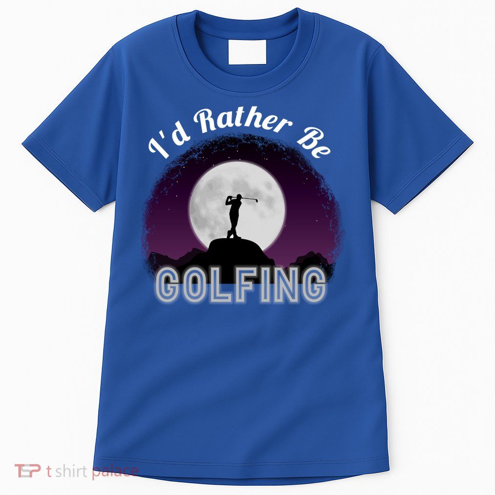 Id Rather Be Golfing Funny Xmas Funny Golf Gift For Golfers Gift Tall T-Shirt