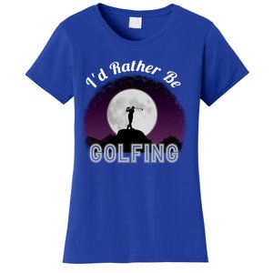 Id Rather Be Golfing Funny Xmas Funny Golf Gift For Golfers Gift Women's T-Shirt