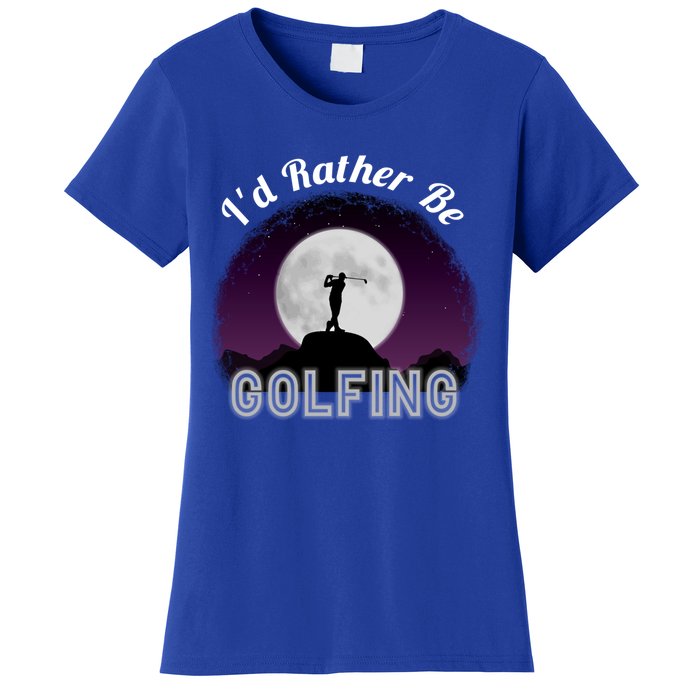 Id Rather Be Golfing Funny Xmas Funny Golf Gift For Golfers Gift Women's T-Shirt