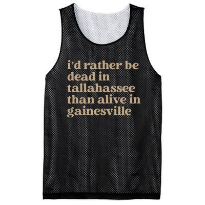 ID Rather Be Dead In Tallahassee Than Alive In Gainesville Mesh Reversible Basketball Jersey Tank