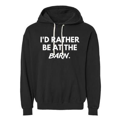 I'd Rather Be At The Barn Funny Horse Lover Garment-Dyed Fleece Hoodie